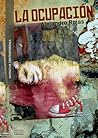 La ocupación by Alejandro Rojas La ocupación by Alejandro Rojas