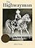 The Highwayman by Alfred Noyes