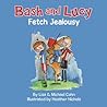 Bash and Lucy Fetch Jealousy by Lisa Cohn