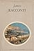 Racconti: Daisy Miller, Il carteggio Aspern, La tigre nella jungla, La terza persona, L'angolo allegro