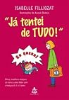 Já tentei de tudo!