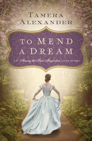 To Mend a Dream: A Southern Love Story (Among the Fair Magnolias)