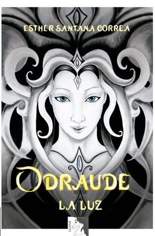 Odraude, La luz