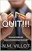 I QUIT!!!: I'M Not OK, BUT MY BOSS IS OK!! The Study of Transactional Analysis & How It Can Improve Productivity & Low Retention Rates in Organizations