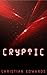 Cryptic by C.A.   Edwards