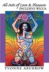 All Acts of Love & Pleasure by Yvonne Aburrow