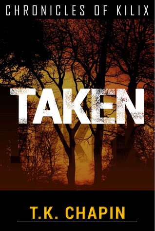 Taken (The Chronicles of Kilix #2)