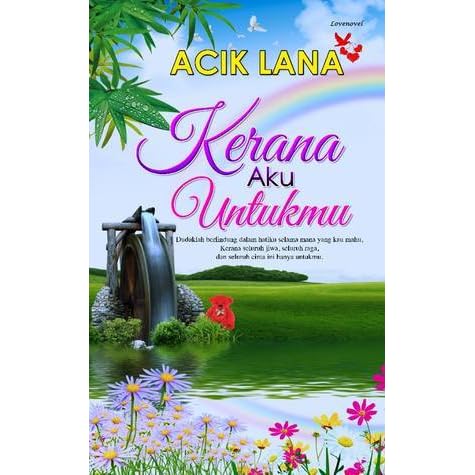 Kerana Aku Untukmu By Acik Lana