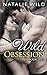 Wild Obsession Book One & Two: Special Edition