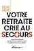 Votre retraite crie au secours