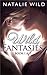 Wild Fantasies, Book 1 & 2