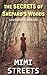 The Secrets of Shepard's Woods by Mimi Streets