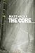 The Core: A Novelette (Bad ...