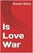 Is Love War