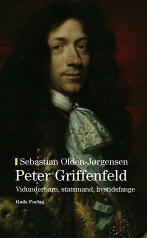 Griffenfeld: Vidunderbarn, Statsmand, Livstidsfange