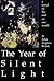The Year of Silent Light
