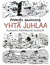 Yhtä juhlaa  by Mauri Kunnas