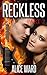 RECKLESS - Part 2 (The RECKLESS, #2)