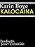 Kalocaína by Karin Boye Kalocaína by Karin Boye