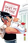 Save me Pythie, Tome 2 by Elsa Brants