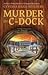 Murder on C-Dock