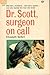 Dr. Scott: Surgeon on Call