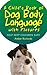 A Child's Book of Dog Body Language with Pictures: Help Keep Children Safe