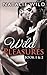 Wild Pleasures Book One & Two: Special Edition