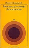 Marxismo y sociología de la educación (Universitaria) (Spanish Edition)
