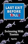 Last Exit Before Trolls Book 1 Swimming With Toasters