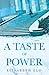 A Taste of Power
