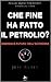 Che fine ha fatto il petrolio? -  Energia e futuro dell'economia