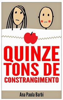 Quinze Tons de Constrangimento (Kindle Edition)