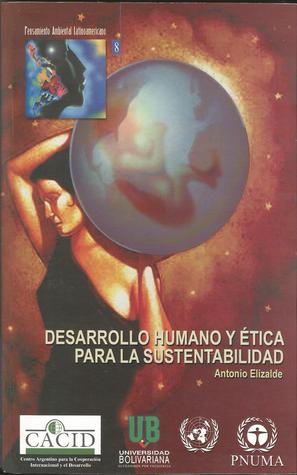 Desarrollo humano y ética para la sustentabilidad (Paperback)