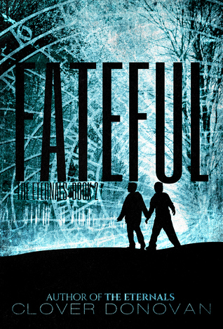 Fateful (The Eternals, #2)