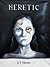 Heretic (Doom Absolute Book 2)