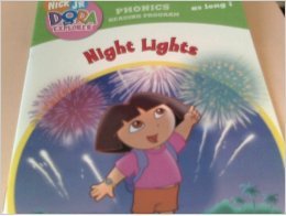 Night Lights (Book 8: igh as long i) (Phonics Reading Program, Nick Jr. Dora the Explorer, Pack 3)