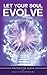 Let Your Soul Evolve: Spiri...