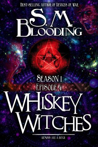 Whiskey Witches (Whiskey Witches #1D)