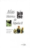 Atlas Histórico de España II (Atlas Histórico de España, #2) Atlas Histórico de España II (Atlas Histórico de España, #2)