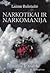 Narkotikai ir narkomanija: iliuzijos ir realybė