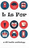 L Is For: A UK Lesfic Anthology