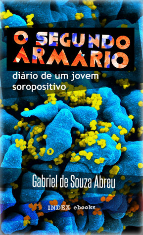 O Segundo Armário: Diário de um Jovem Soropositivo (Kindle Edition)