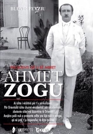 Ahmet Zogu, presidenti që u bë mbret