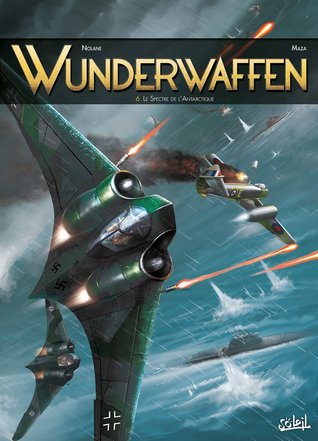 Le Spectre de l'Antartique (Wunderwaffen, #6)