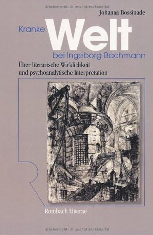 Kranke Welt bei Ingeborg Bachmann