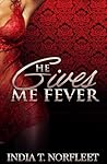 He Gives Me Fever