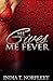 He Gives Me Fever by India T.  Norfleet