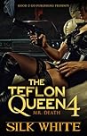 The Teflon Queen PT 4 by Silk White