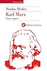 Karl Marx. Vita e...